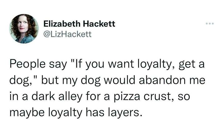 The Lesson Is If You Want Loyalty, Carry More Pizza Crusts