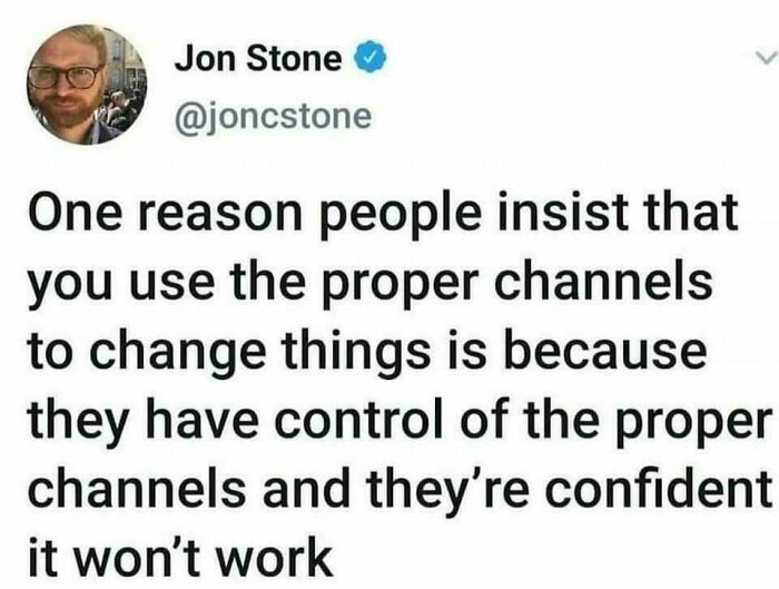 When Proper Channels Become Corrupted, Improper Channels Become Our Only Recourse
