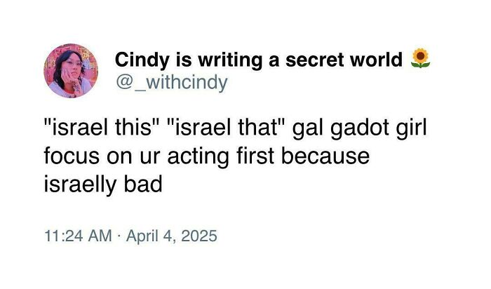 A tweet from Cindy making a savage verbal knockout about Gal Gadot's acting, saying she is israelly bad.