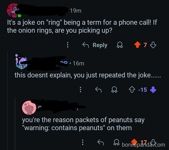 A screenshot of a Reddit thread, showing a user receiving a savage verbal knockout: You are the reason packets of peanuts say Warning: contains peanuts.