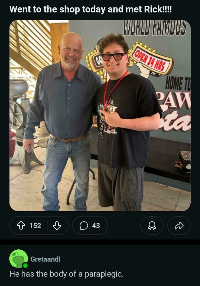 A photo of Rick Harrison from Pawn Stars with a fan, followed by a savage verbal knockout about Rick's body.