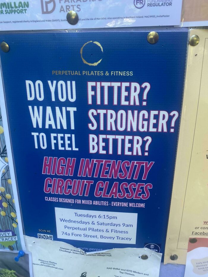 A hilariously confusing message from poor sign design with a sign reading 'Do you fitter? Want stronger? To feel better?'