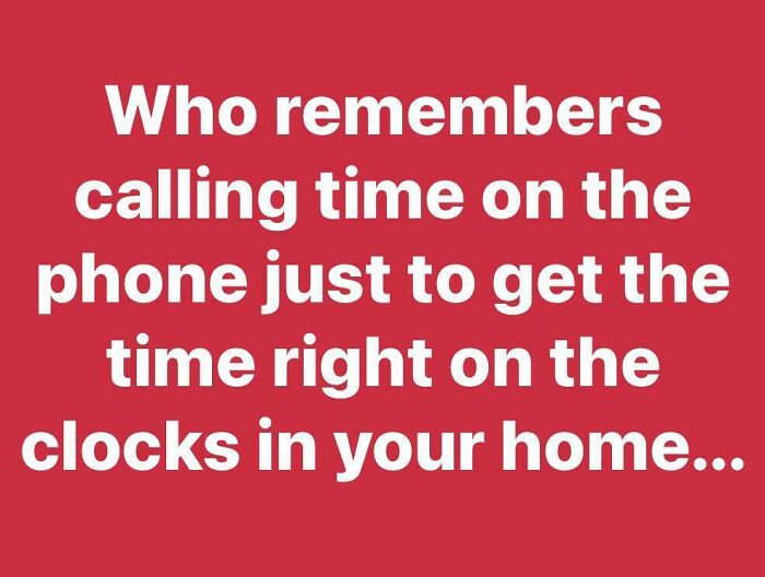 Nostalgic text image about calling time on the phone to get the exact time for clocks at home.