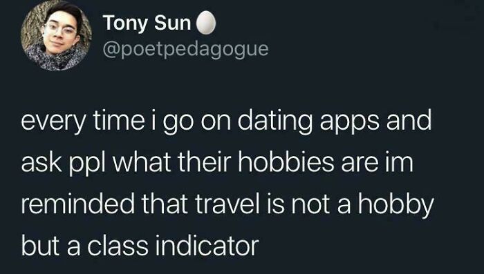 Relatable memes about a dating app observation that traveling is a class indicator, not a hobby.