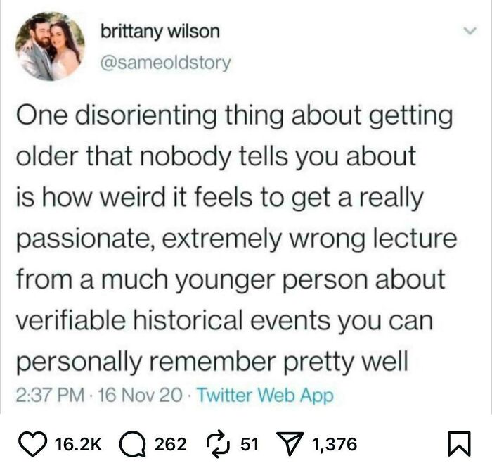Relatable memes showing a tweet about getting older and hearing wrong historical facts from younger people.