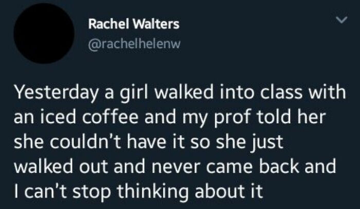 Hilarious and relatable memes of a student walking out of class with her iced coffee.