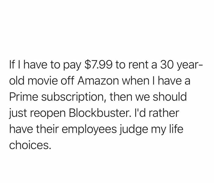 A funny text meme about Amazon Prime subscription costs vs Blockbuster video rentals.