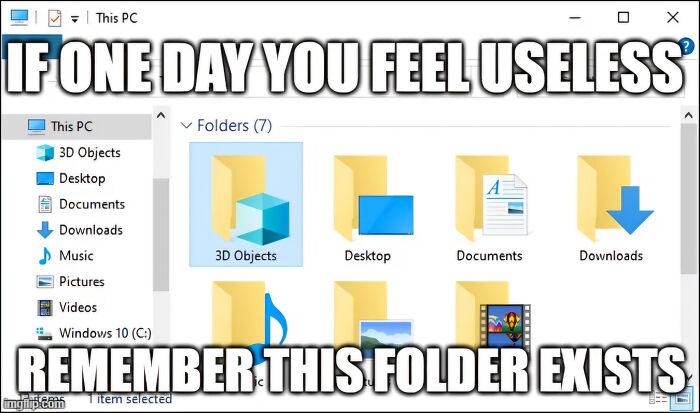 Screenshot of a computer folder view with a meme about feeling useless referencing the 3D Objects folder.