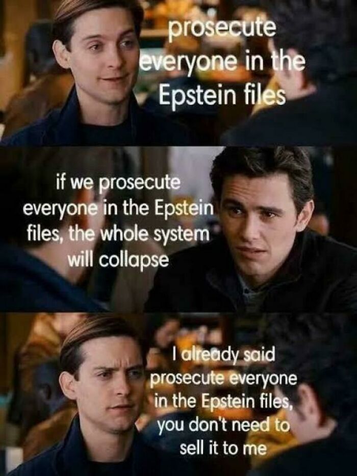 Scene from Spider-Man meme discussing prosecuting everyone in the Epstein files relatable to posts and memes about life.