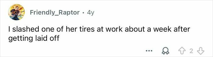 Screenshot of a petty revenge comment about slashing a tire after getting laid off from a boss.