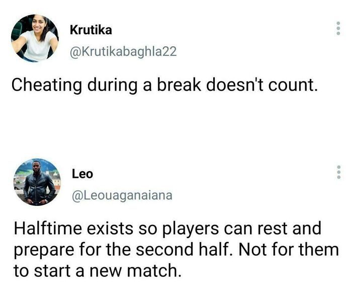 Two humorous X posts about cheating during breaks and halftime, reflecting chaotic and hilarious coping humor.