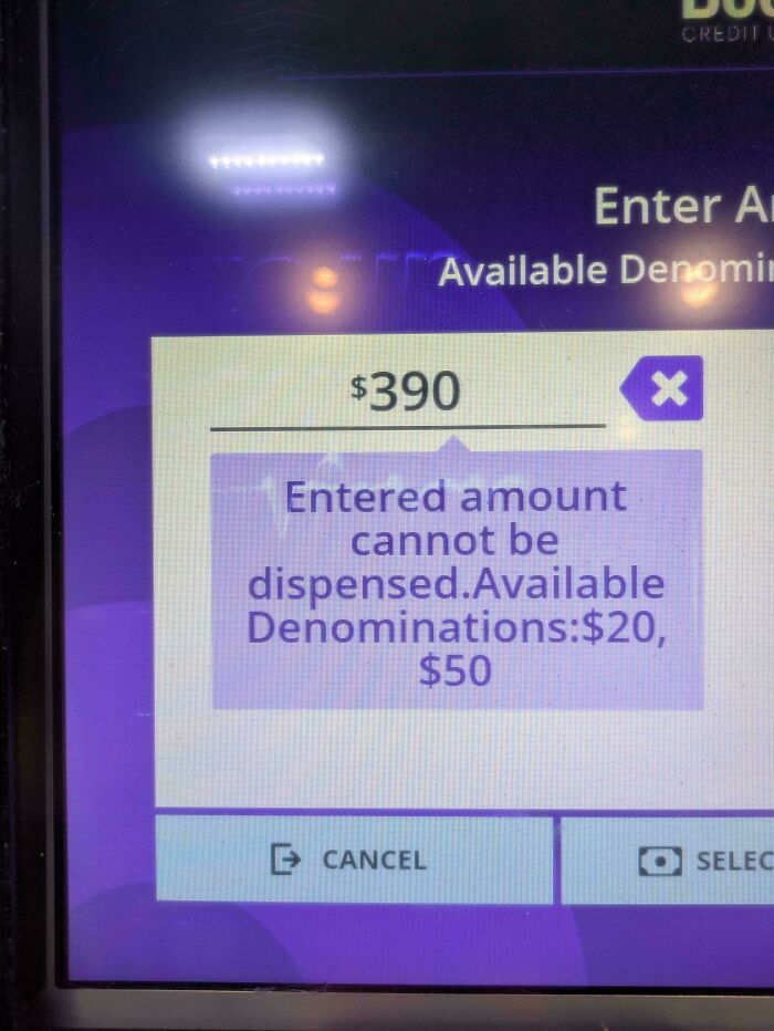 A funny fail at an ATM shows an error message for an amount that cannot be dispensed.