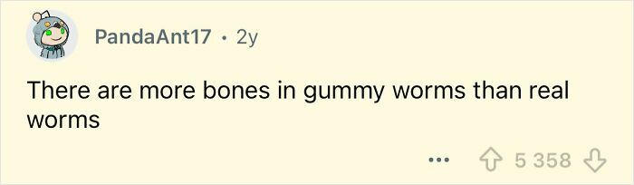 Alt text: Social media post sharing a far-fetched but true fact about gummy worms having more bones than real worms.