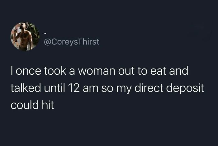 Screenshot of a cynical meme where someone talks all night so their direct deposit hits, showcasing hilarious memes.