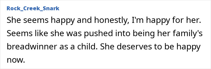 Comment expressing happiness for Millie Bobby Brown, mentioning her role as family's breadwinner and deserving happiness now.