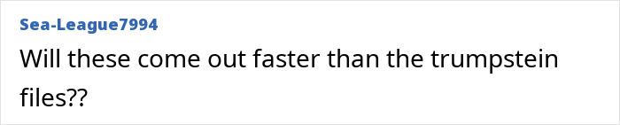 Comment discussing the potential speed of UFO file releases compared to trumpstein files on a forum.