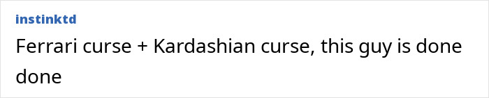 Comment text on a white background discussing a curse related to Ferrari and Kardashian with informal tone.