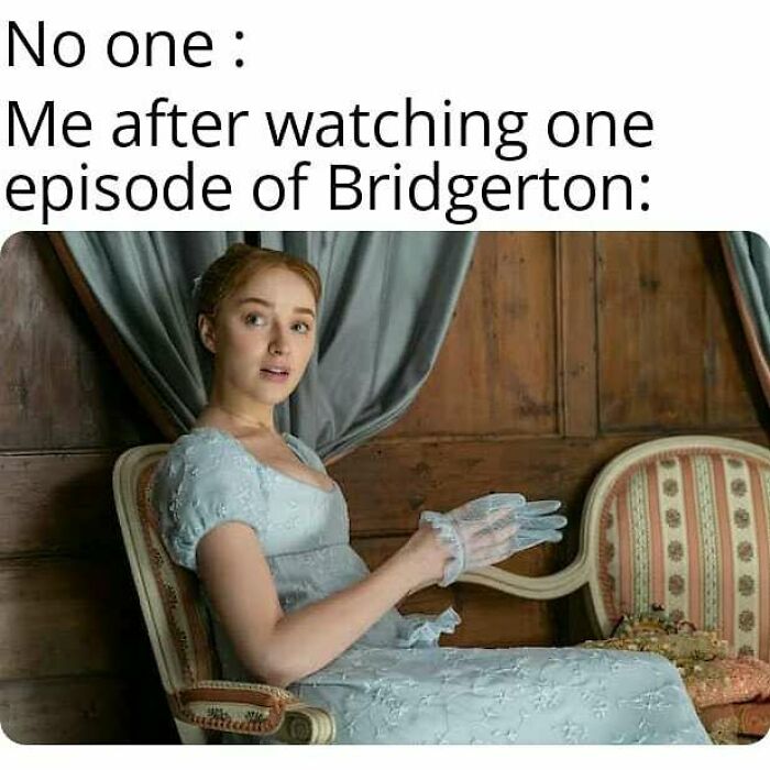Woman in Regency dress sitting on a vintage chair with text about watching one episode of Bridgerton, Bridgerton memes.