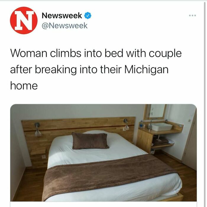 Tweet from Newsweek about a woman climbing into bed with a couple after breaking into their Michigan home, illustrating unhinged news headlines.