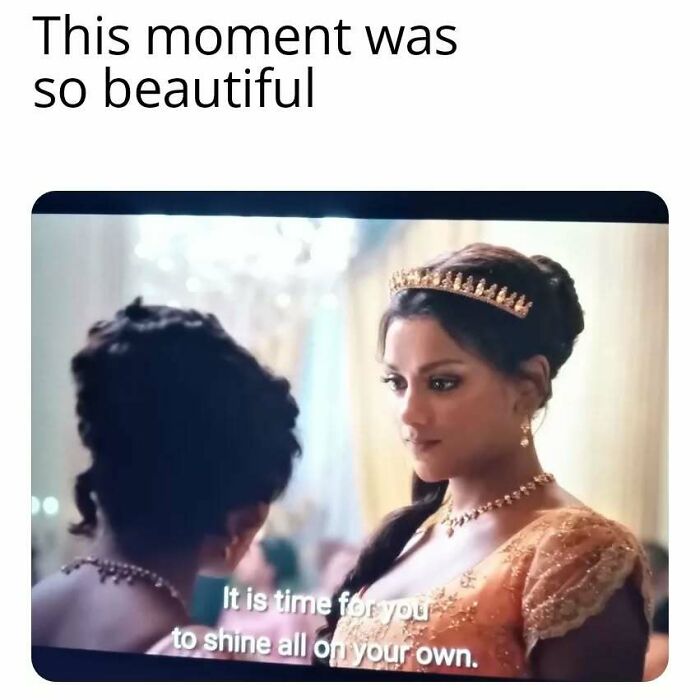Scene from Bridgerton with a woman wearing a tiara saying it is time to shine on your own in a heartfelt moment.