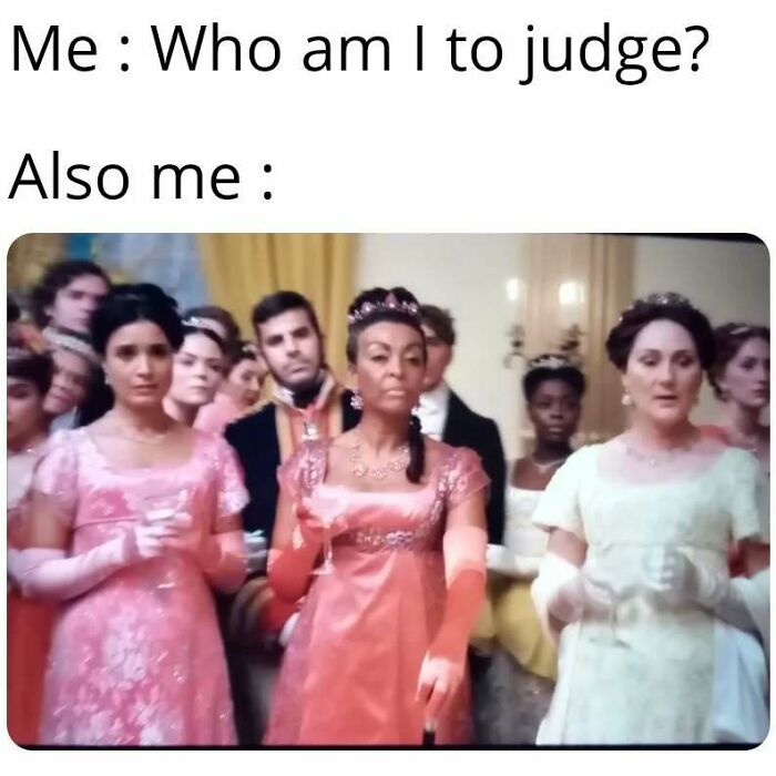 Scene from Bridgerton meme showing characters in Regency dresses with skeptical and judging expressions.