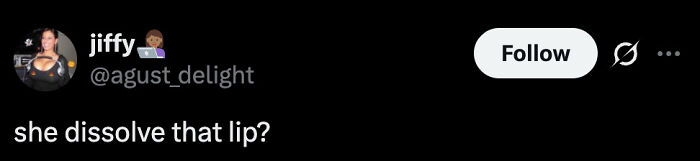 Twitter post reading she dissolve that lip by user jiffy with dark background and profile picture.