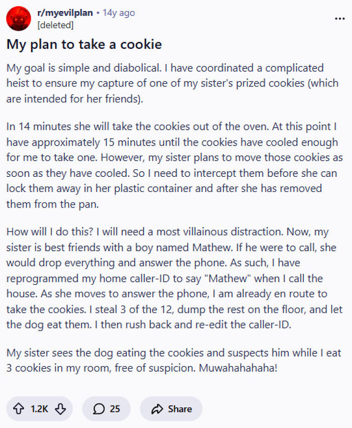 Reddit post from a popular weird subreddit describing a detailed plan to steal cookies from a sibling.