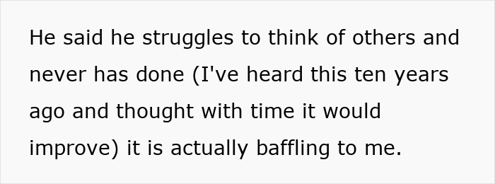 Text snippet highlighting a husband’s lack of consideration and thoughtfulness discussing struggles to think of others over time. Text snippet highlighting a husband’s lack of consideration and thoughtfulness discussing struggles to think of others over time.