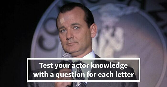 One Question For Each Letter Of The Alphabet – Try To Score 26/26 In This Actor Quiz