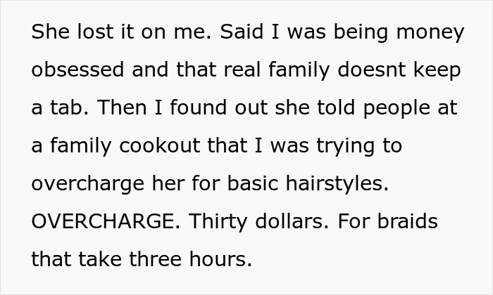 Text about a family dispute over charges for basic hairstyles, including braids taking several hours.