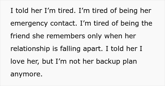 Text expressing exhaustion from being a best friend backup plan only called during emotional emergencies.