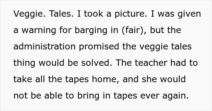 Teacher Caught Secretly Showing Veggie Tales So Dad Destroys Her Career 