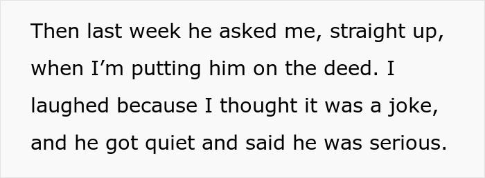 Man with debt demands half of girlfriend’s inherited house and becomes cold when refused to be added to the deed
