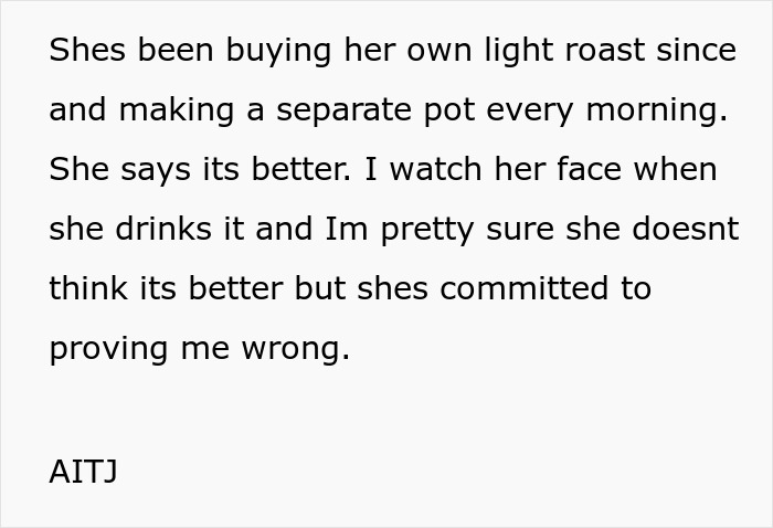 Text post about coffee snob wife ranting about hating dark roast while secretly drinking it daily, causing husband frustration.