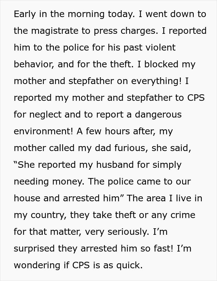 Teen escaping horrible family reports stepfather to police and CPS after one more misstep involving theft and neglect.