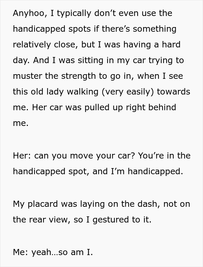 Person dealing with handicapped spot drama after an entitled lady confronts them about parking rights.