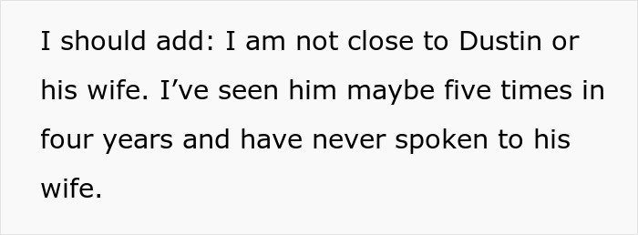 Text excerpt from a person stating they are not close to Dustin or his wife and rarely see or speak to them.