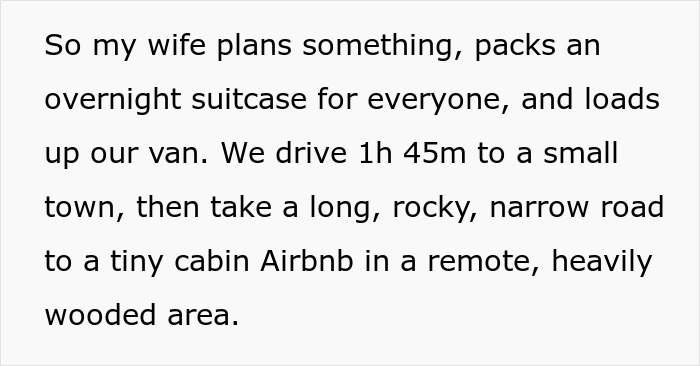 Text describing a husband&rsquo;s birthday trip to a tiny cabin with 3 toddlers, a remote woods location, and a 5K run near a small town.