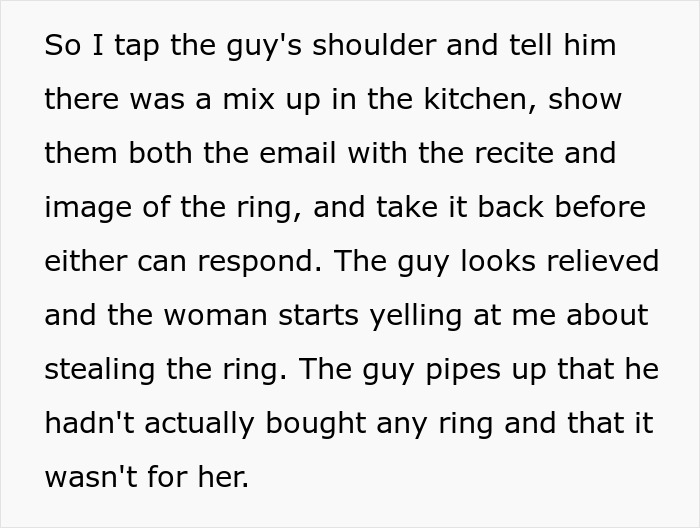 Man’s planned proposal goes awry when his ring ends up in another woman’s dessert, causing confusion and conflict.
