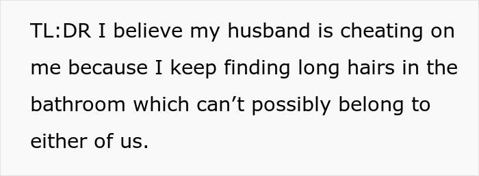 Text about a suspicious husband finding long hairs in the bathroom shower, raising concerns of possible cheating.
