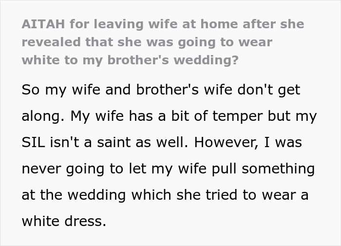 Husband leaves wife behind after she plans to wear a white dress to brother's wedding causing family tension.