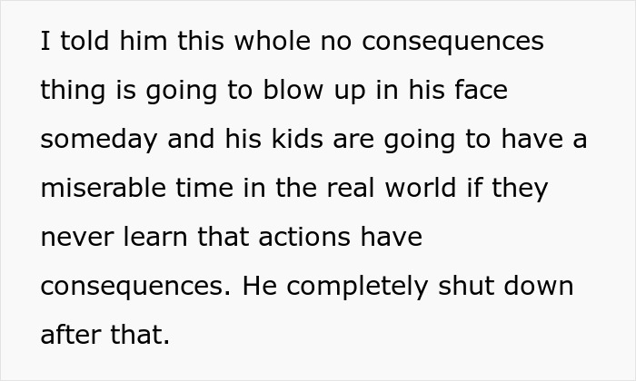 Text excerpt about no consequences parenting blowing up in his face as sibling kicks out brother and his kids.