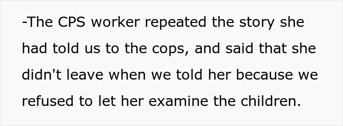 Text showing a CPS worker’s story repeated to police about refusal to allow examination of children during a CPS visit.