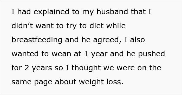 Woman explains husband's pressure for weight loss and use of prescription meds after having a baby and breastfeeding challenges.