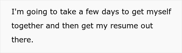 Text on a white background reads, man gets fired over crude drawing and plans to take days to prepare his resume.