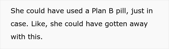 Text on a white background reading she could have used a Plan B pill, just in case, highlighting confusion in a lesbian couple about pregnancy.