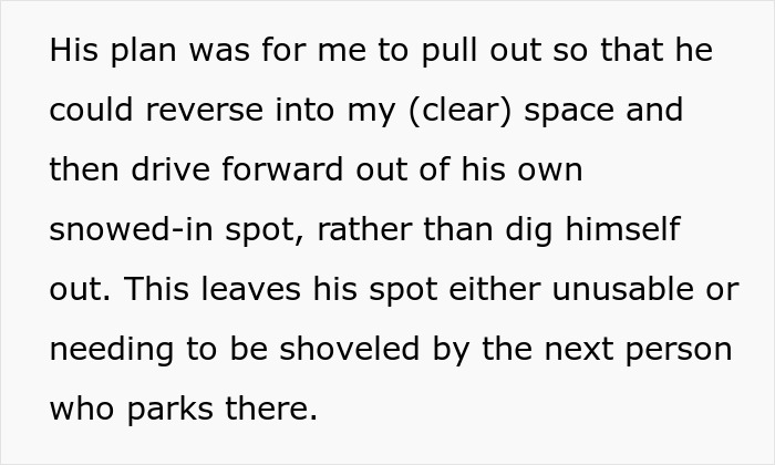 Text explaining a guy expecting a snow-free parking spot while neighbor refuses to move his car for him. Text explaining a guy expecting a snow-free parking spot while neighbor refuses to move his car for him.