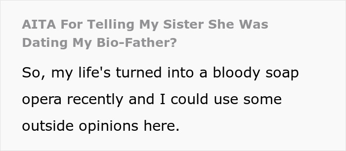 Half-Sis Shares She’s Dating Older Guy, Woman Mortified After Learning He’s Her Bio Dad Half-Sis Shares She’s Dating Older Guy, Woman Mortified After Learning He’s Her Bio Dad