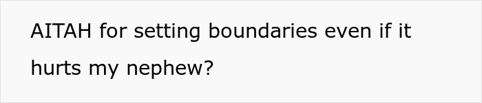 Text on a plain white background asking about setting boundaries and the impact on a nephew, related to older sis helping single mom with baby.