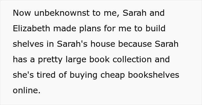 Text about a woman volunteering her boyfriend for free labor building shelves and his refusal causing insult.